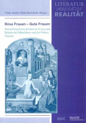 Böse Frauen – Gute Frauen von Gaebel,  Ulrike, Kartschoke,  Erika, Kartschoke,  Ulrike