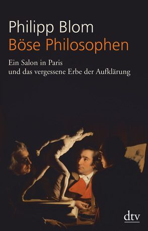 Böse Philosophen von Blom,  Philipp