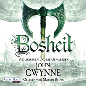 Bosheit – Die Getreuen und die Gefallenen 2 von Bross,  Martin, Gwynne,  John, Thon,  Wolfgang