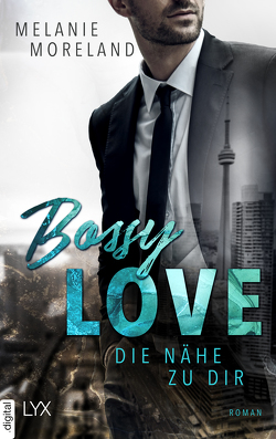 Bossy Love – Die Nähe zu dir von Andres,  Gesa, Moreland,  Melanie