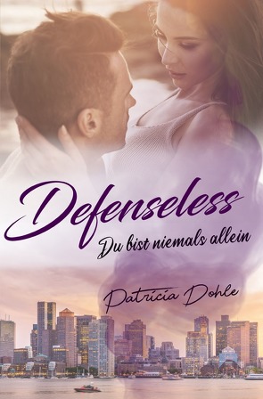 Boston-Series / Defenseless von Dohle,  Patricia