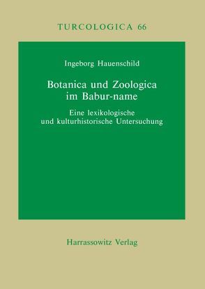 Botanica und Zoologica im Babur-name von Hauenschild,  Ingeborg