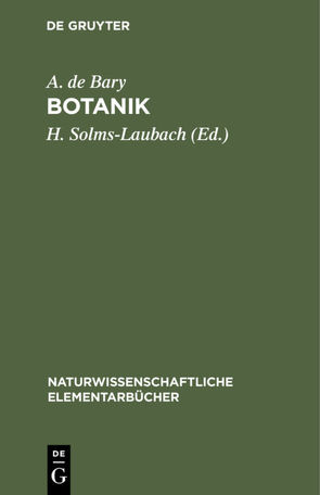 Botanik von Bary,  A. de, Solms-Laubach,  H.