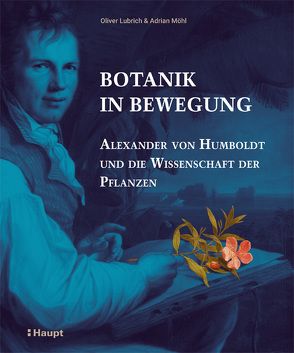 Botanik in Bewegung von Lubrich,  Oliver, Möhl,  Adrian