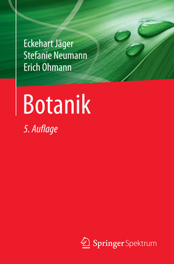 Botanik von Jäger,  Eckehart, Neumann,  Stefanie, Ohmann,  Erich