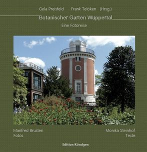 Botanischer Garten Wuppertal von Preisfeld,  Gela, Telöken,  Frank