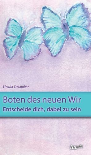 Boten des neuen Wir von Dziambor,  Ursula