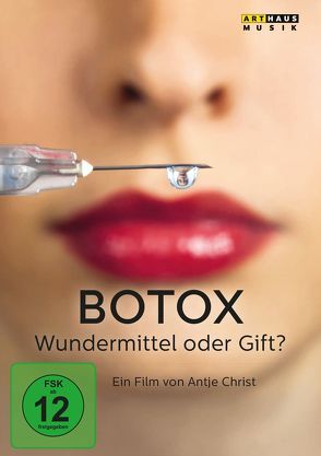 Botox – Wundermittel oder Gift? von Christ,  Antje