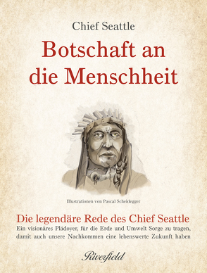 Botschaft an die Menschheit von Pecorelli,  Alfonso, Scheidegger,  Pascal, Schneider,  Lisa, Seattle,  Chief