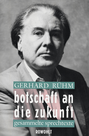 Botschaft an die Zukunft von Rühm,  Gerhard