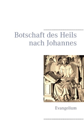 Botschaft des Heils nach Johannes von Johannes, Rieke-Benninghaus,  Hermann