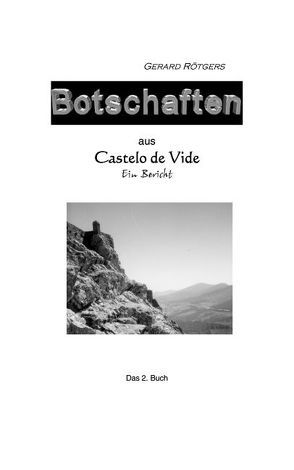 Botschaften aus Castelo de Vide von Rötgers,  Gerard