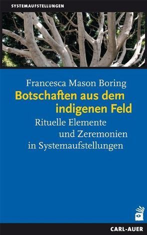 Botschaften aus dem indigenen Feld von Mason Boring,  Francesca, Offermanns,  Nicola