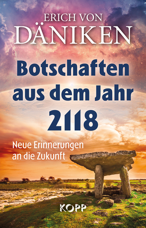 Botschaften aus dem Jahr 2118 von Däniken,  Erich von