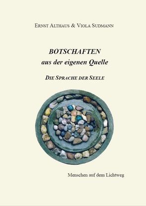 Botschaften aus der eigenen Quelle von Althaus,  Ernst, Sudmann,  Viola