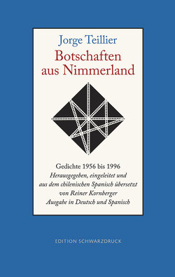 Botschaften aus Nimmerland von Teillier,  Jorge