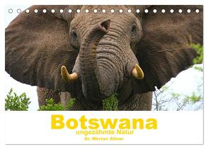 Botswana – ungezähmte Natur (Tischkalender 2024 DIN A5 quer), CALVENDO Monatskalender von Werner Altner,  Dr.