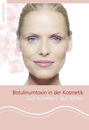 Botulinumtoxin in der Kosmetik von Kolster,  Bernard C., Sattler,  Gerhard