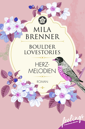 Boulder Lovestories – Herzmelodien von Brenner,  Mila