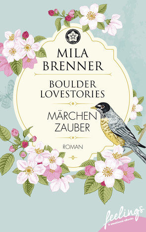 Boulder Lovestories – Märchenzauber von Brenner,  Mila