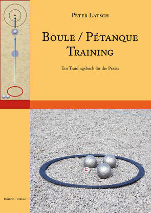 Boule / Petanque Training von Latsch,  Peter, Westrup,  Katharina