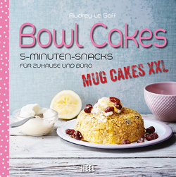 Bowl Cakes von Goff,  Audrey Le