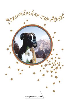 Boxermärchen zum Advent von Piribauer,  Kerstin