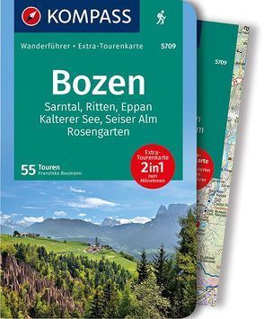 KOMPASS Wanderführer Bozen, Sarntal, Ritten, Eppan, Kalterer See, Seiser Alm, Rosengarten von Baumann,  Franziska