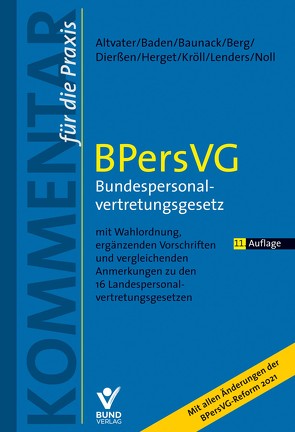 BPersVG – Bundespersonalvertretungsgesetz von Altvater,  Lothar, Baden,  Eberhard, Baunack,  Sebastian, Berg,  Peter, Dierßen,  Martina, Herget,  Gunnar, Kröll,  Michael, Lenders,  Dirk, Noll,  Gerhard