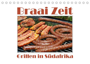 Braai Zeit – Grillen in Südafrika (Tischkalender 2023 DIN A5 quer) von van Wyk - www.germanpix.net,  Anke