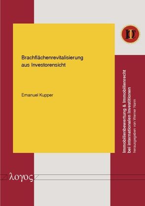 Brachflächenrevitalisierung aus Investorensicht von Kupper,  Emanuel