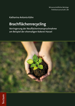 Brachflächenrecycling von Kühn,  Katharina Antonia