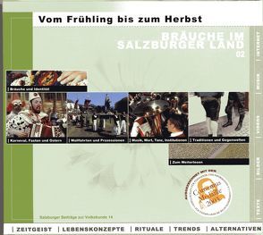 Bräuche im Salzburger Land. Zeitgeist, Lebenskonzepte, Rituale, Trends, Alternativen / Vom Frühling bis zum Herbst von Johler,  Reinhard, Kammerhofer-Aggermann,  Ulrike, Köstlin,  Konrad, Lanterdinger,  Melanie, Luidold,  Lucia, Müller,  Luise, Wimmer,  Josef