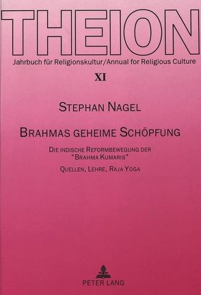 Brahmas geheime Schöpfung von Nagel,  Stephan