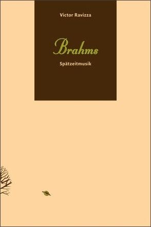 Brahms. Spätzeitmusik von Ravizza,  Victor