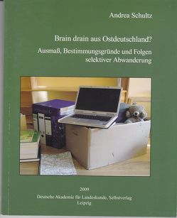 Brain drain aus Ostdeutschland? von Schultz,  Andrea