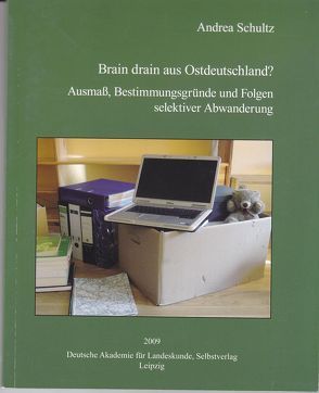 Brain drain aus Ostdeutschland? von Schultz,  Andrea