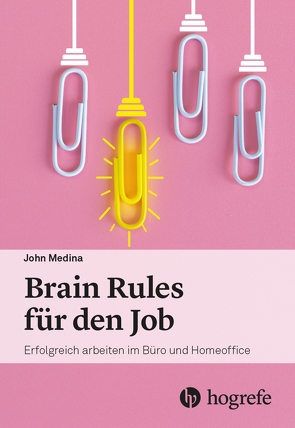 Brain Rules für den Job von Medina,  John