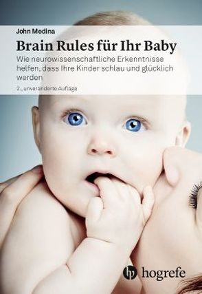 Brain Rules für Ihr Baby von Hornung,  Cathrine, Medina,  John