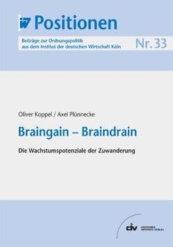 Braingain – Braindrain von Koppel,  Oliver, Plünnecke,  Axel