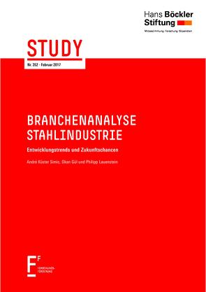 Branchenanalyse Stahlindustrie von Gül,  Okan, Küster-Simic,  André, Lauenstein,  Philipp