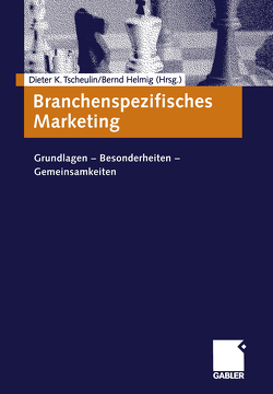 Branchenspezifisches Marketing von Helmig,  Bernd, Tscheulin,  Dieter K.