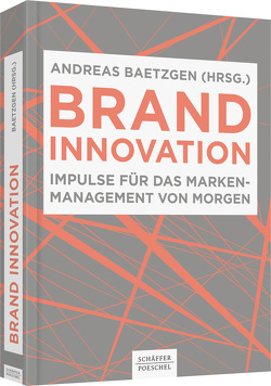 Brand Innovation von Baetzgen,  Andreas