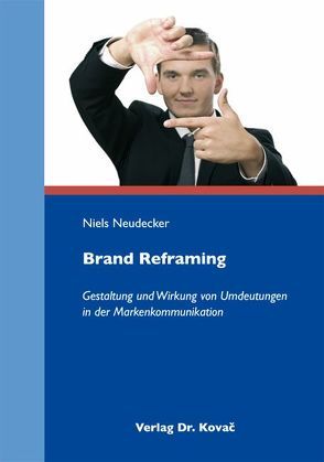 Brand Reframing von Neudecker,  Niels