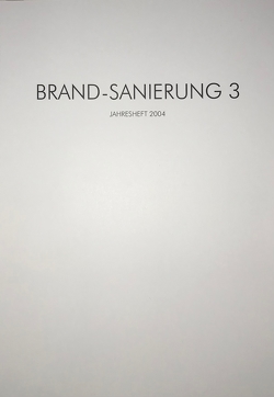 Brand-Sanierung 3 von Dwars,  Jens F, Hauer,  Armin, Kalinke,  Viktor, Köhler,  Hans, Lischka,  Marlis, Meier,  Ulrike, Riemer-Ranscht,  Susanne, Schulz,  Birgit, Simon,  Christina, Urbansky,  Eva