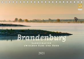 Brandenburg – Landschaften zwischen Elbe und Oder (Tischkalender 2021 DIN A5 quer) von Rautenberg,  Harald