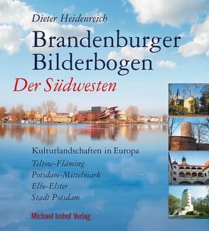 Brandenburger Bilderbogen Der Südwesten: von Heidenreich,  Dieter