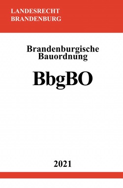 Brandenburgische Bauordnung (BbgBO) von Studier,  Ronny