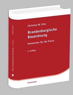 Brandenburgische Bauordnung von Otto,  Christian-W.