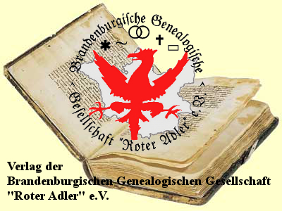 Verleger: <span>Brandenburgische Genealogische Gesellschaft "Roter Adler" e.V.</span> 